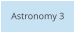 Astronomy 3