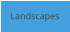 Landscapes