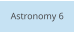 Astronomy 6
