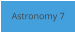 Astronomy 7